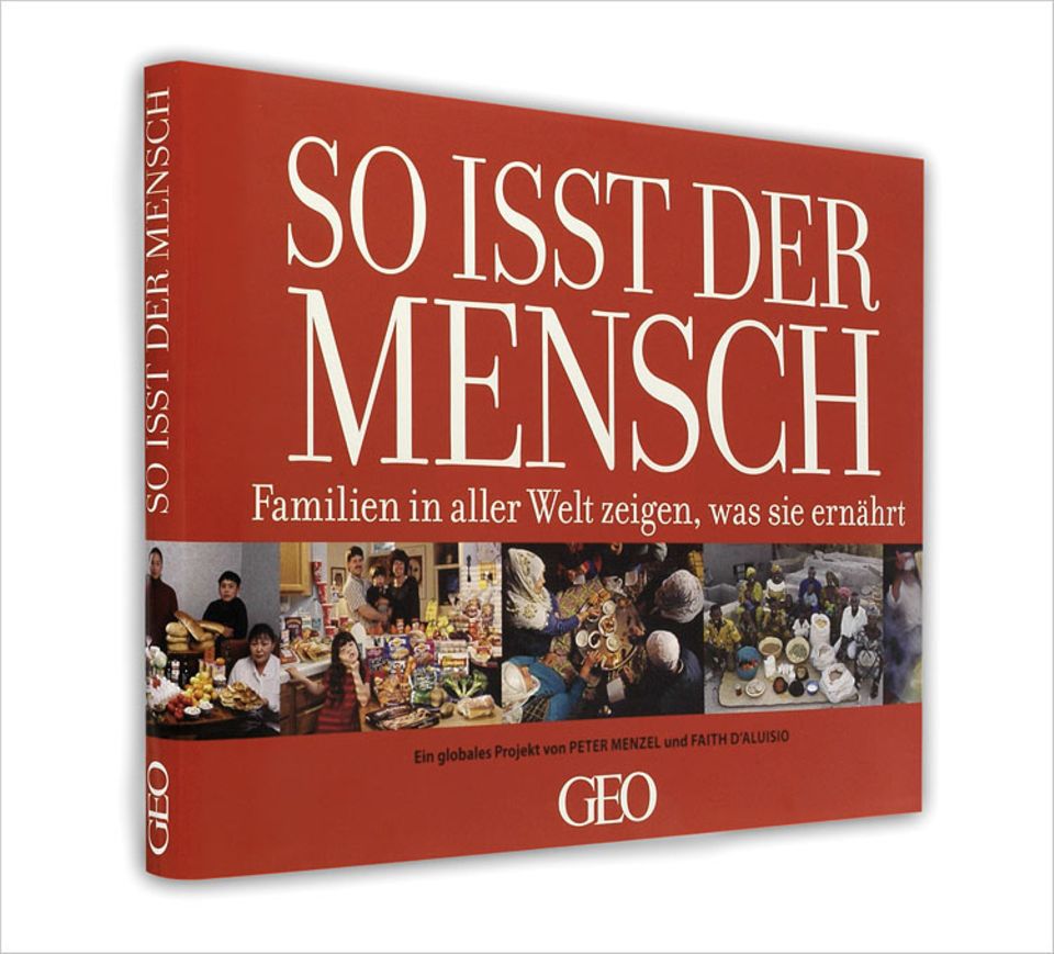 "So isst der Mensch" - Familien in aller Welt zeigen, was sie ernährt "So isst der Mensch" - Familien in aller Welt zeigen, was sie ernährt