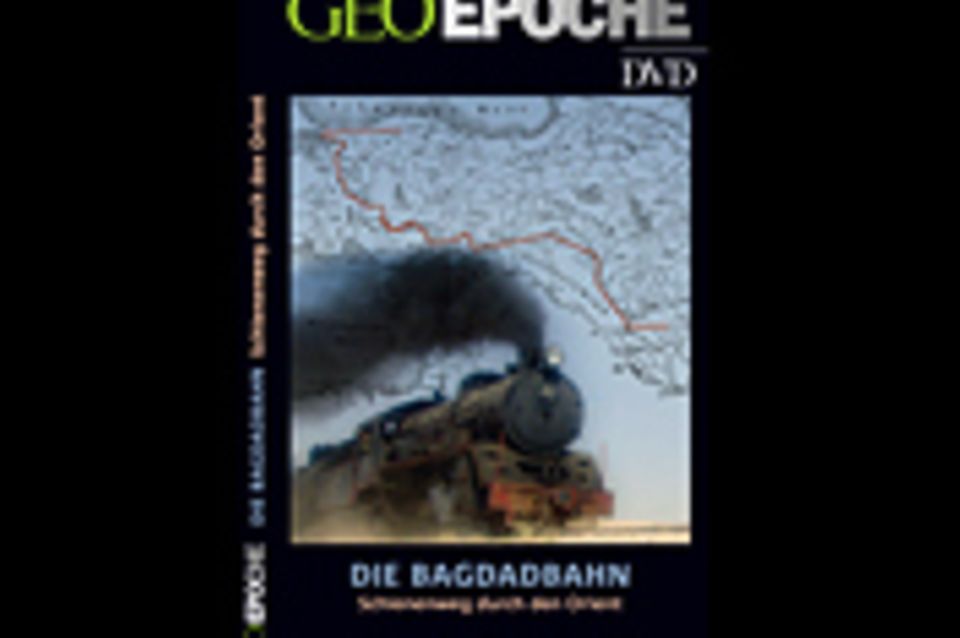 GEOEPOCHE-DVD: Die Bagdadbahn