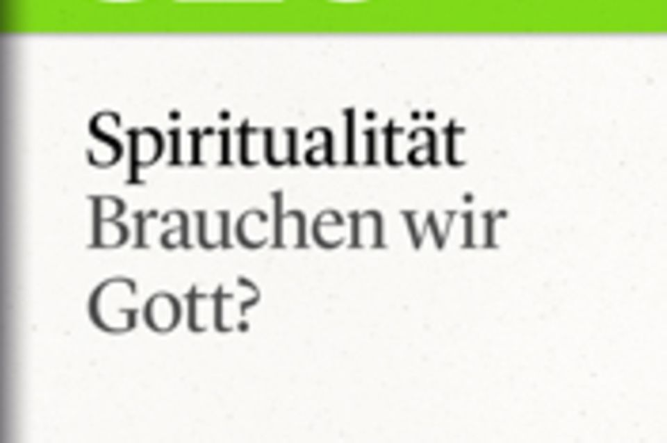 Brauchen wir Gott?: GEO eBook "Spiritualität"