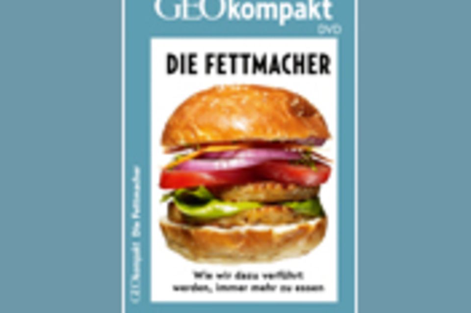 Gesunde Ernährung: GEOkompakt-DVD: Die Fettmacher