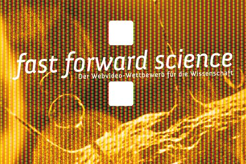 Fast Forward Science 2016: Unterhaltsame Wissenschaftsvideos gesucht!