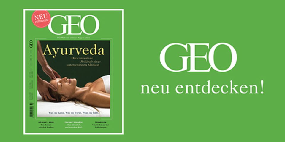 GEO ist jetzt neu: Hier geht‘s zum Magazin GEO ist jetzt neu: Hier geht‘s zum Magazin