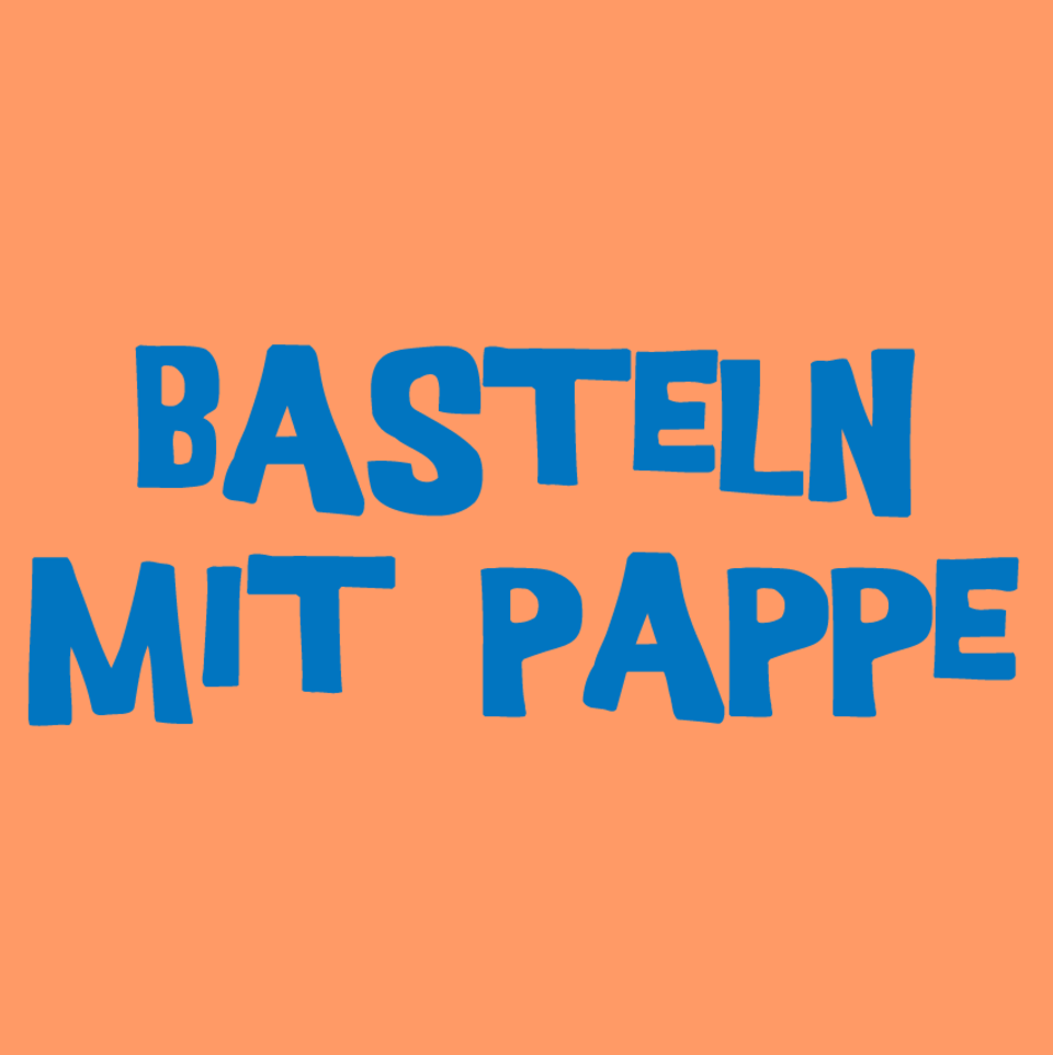 Bastelanleitungen: Basteln mit Pappe