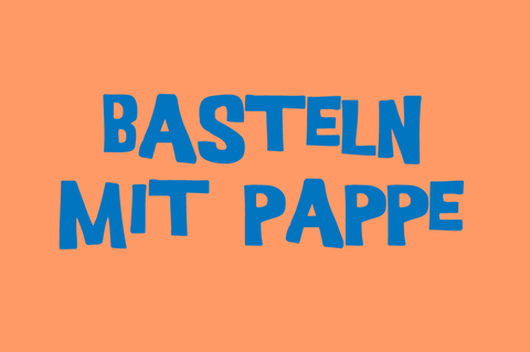 Bastelanleitungen: Basteln mit Pappe