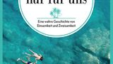 Eine Insel nur für uns