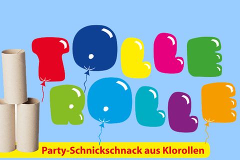 Basteltipp: Party-Spaß aus Klorollen