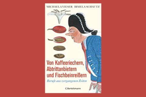 Buchtipp: Buchtipp: Von Kaffeeriechern, Abtrittanbietern und Fischbeinreißern