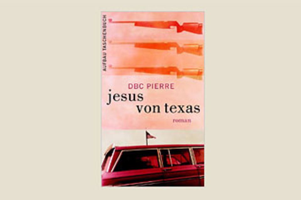 Bücher: "Jesus von Texas" von D.B.C. Pierre