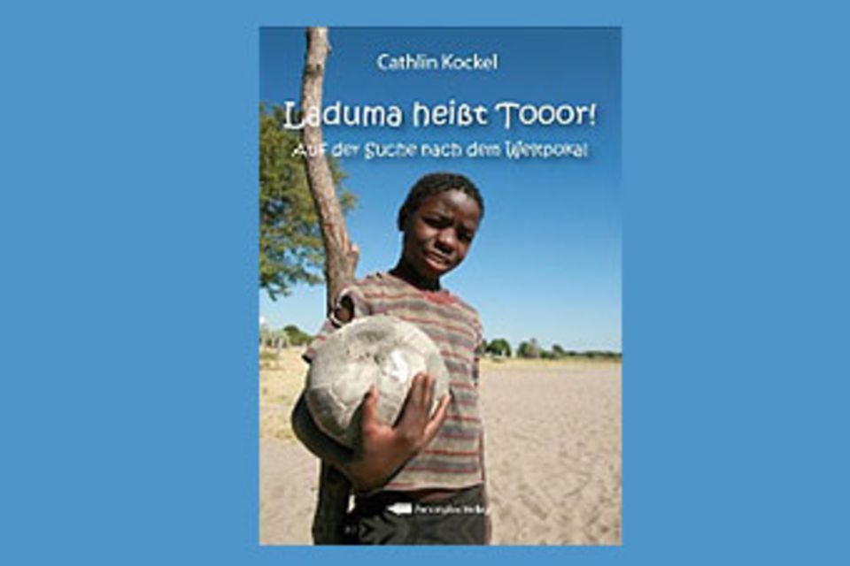 Bücher: "Laduma heißt Tooor!" von Cathlin Kockel