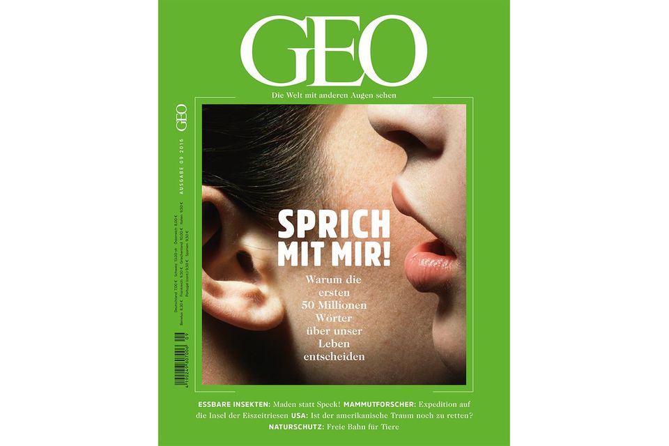 GEO: GEO Nr. 09/2016 - Spricht mit mir!