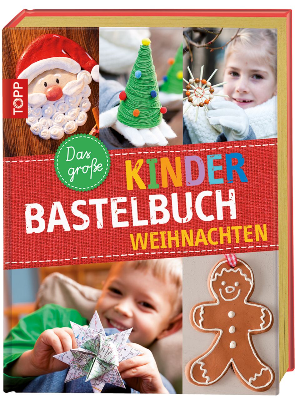 Das Kinder Bastelbuch - Weihnachten Das Kinder Bastelbuch - Weihnachten
