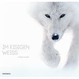 IM EISIGEN WEISS - Vincent Munier