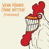 Wenn Hühner Zähne hätten