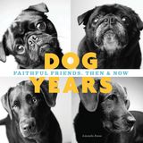 Dog Years: Faithful Friends, Then & Now by Amanda Jones (Chronicle Books).