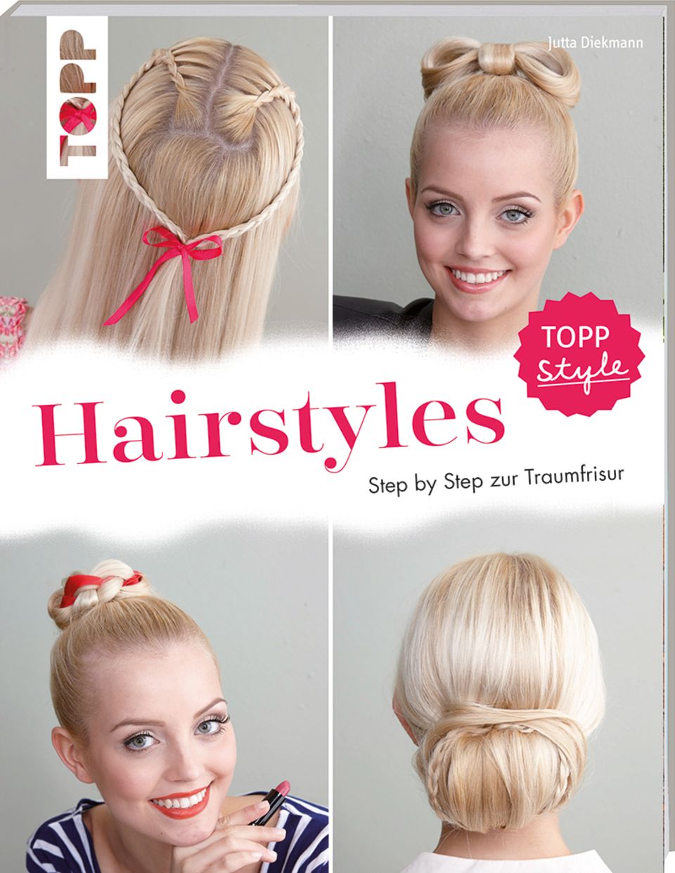 Hairstyles - Step by Step zur Traumfrisur Hairstyles - Step by Step zur Traumfrisur