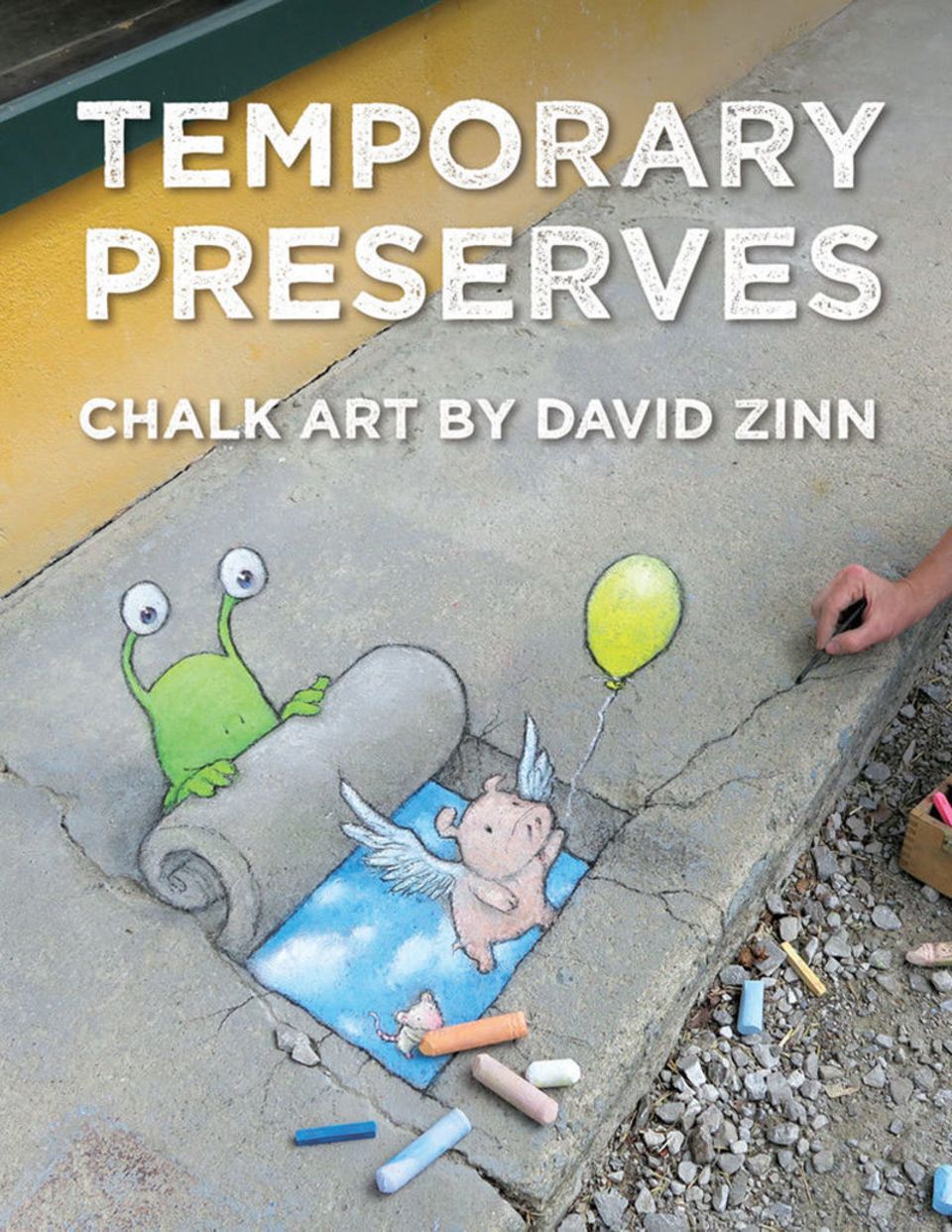 Temporaray Preservers Chalk Art by David Zinn Temporaray Preservers Chalk Art by David Zinn