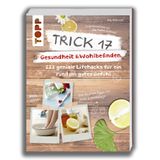 Trick 17: Gesundheit