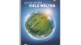 Eine Erde, viele Welten