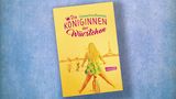 Königinnen der Würstchen