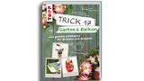 Trick 17: Balkon und Garten
