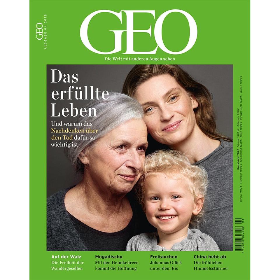 GEO Nr. 04/2018: GEO Nr. 04/2018 - Das erfüllte Leben