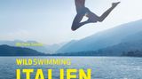 Wild Swimming - Italien