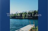 Take Me to the Lakes - München Edition