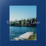 Take Me to the Lakes - München Edition