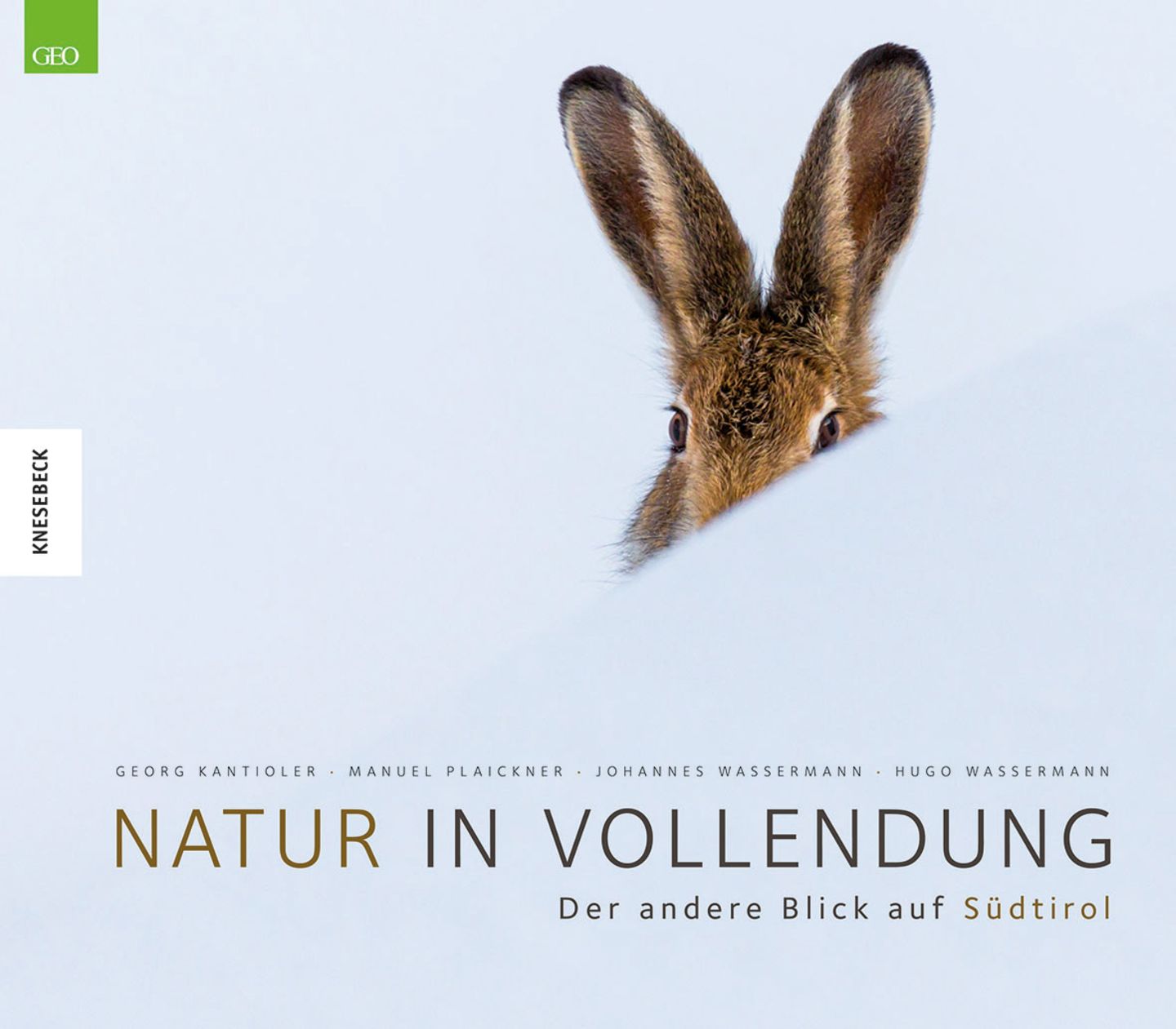 Natur in Vollendung - Der andere Blick auf Südtirol