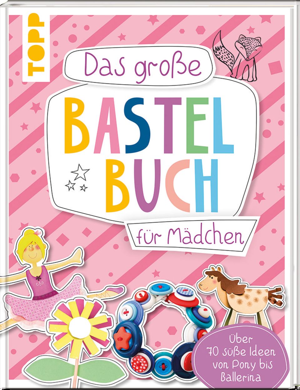 Bastelbuch für Mädchen Bastelbuch für Mädchen