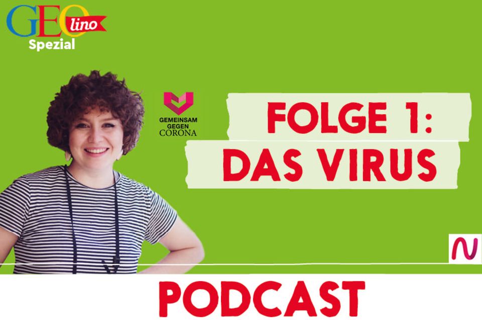 GEOlino-Podcast Folge 1: Gemeinsam gegen Corona: Das Virus