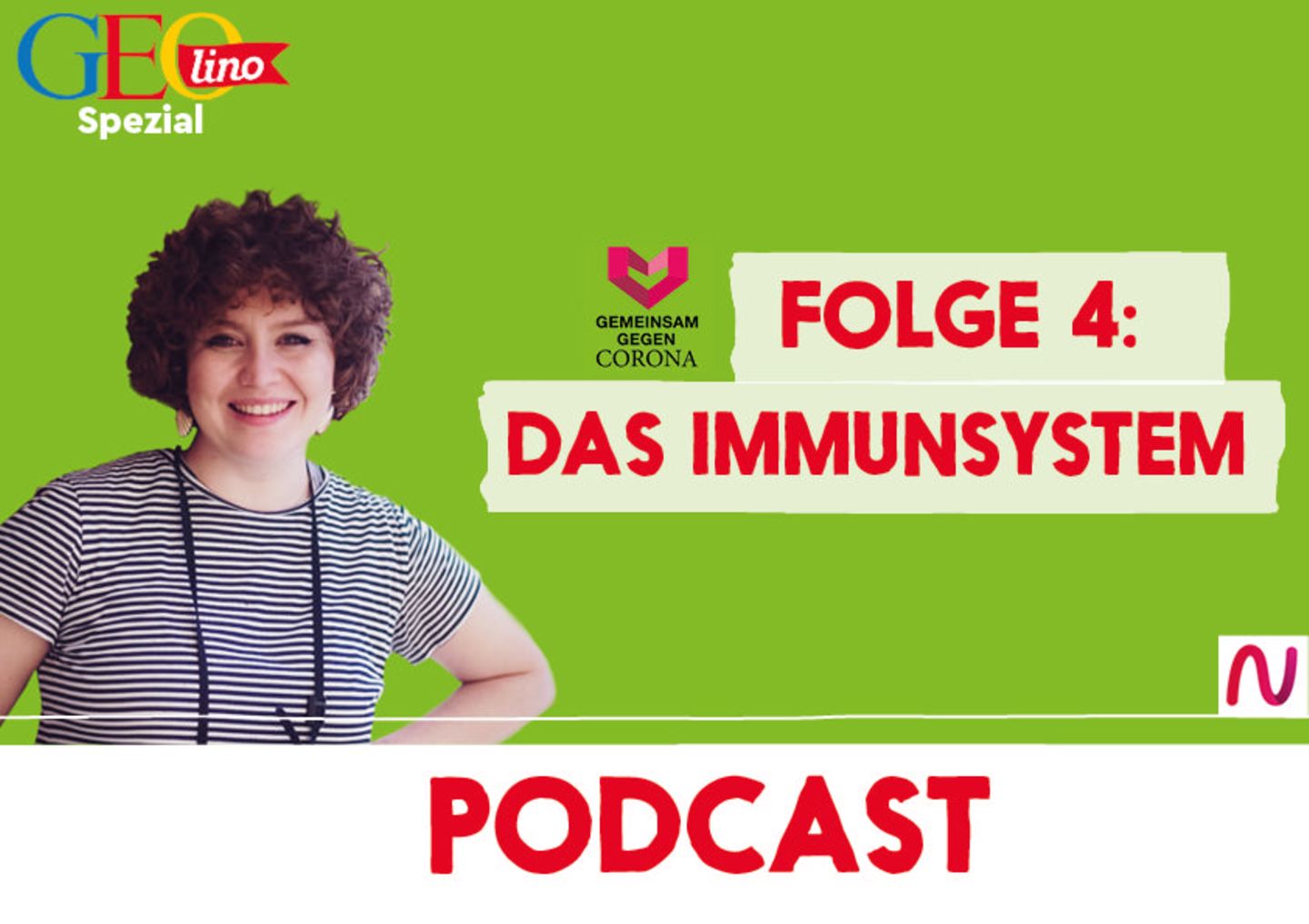 GEOlino-Podcast Folge 4: Gemeinsam gegen Corona: Das Immunsystem