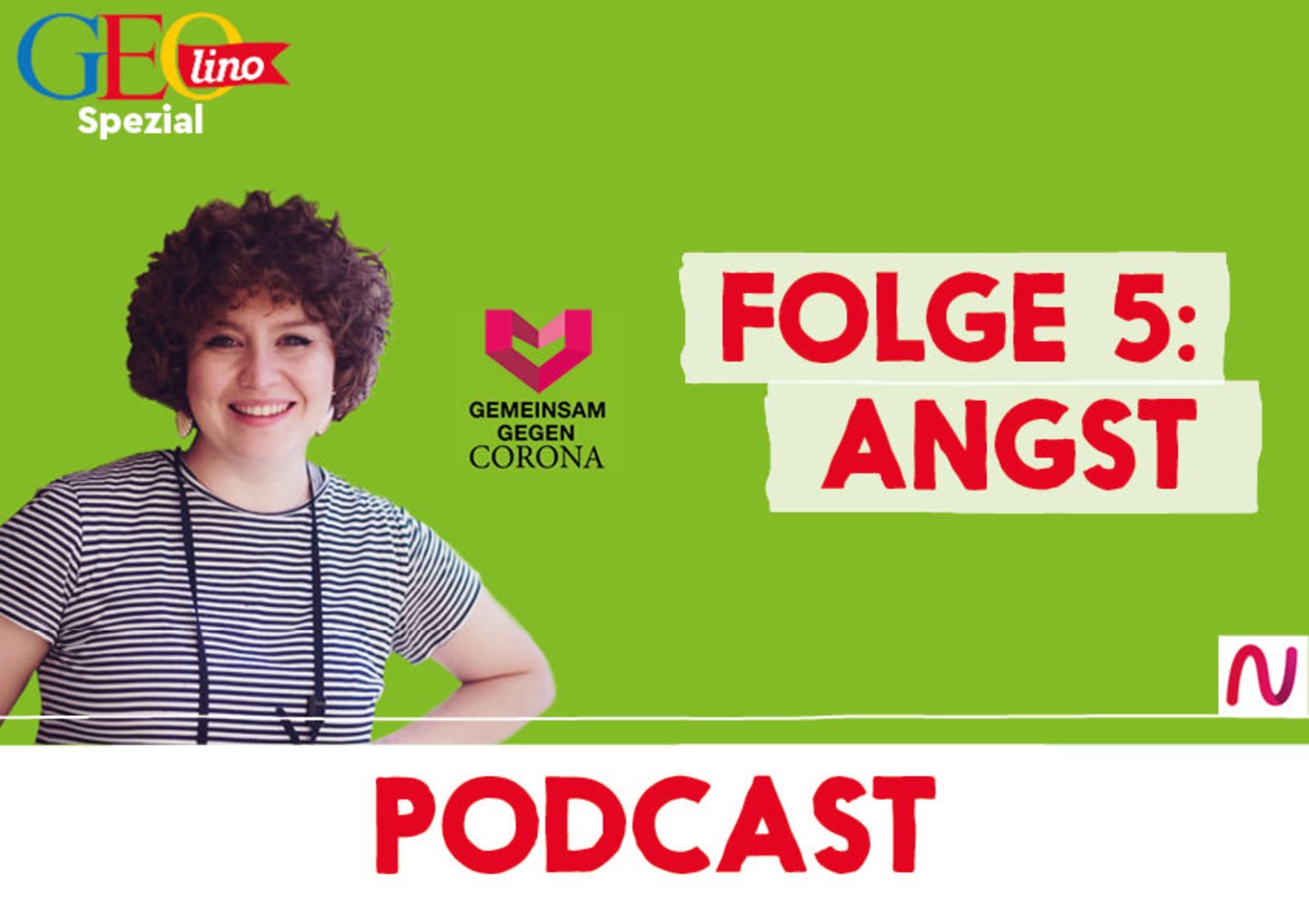GEOlino-Podcast Folge 5: Gemeinsam gegen Corona: Angst