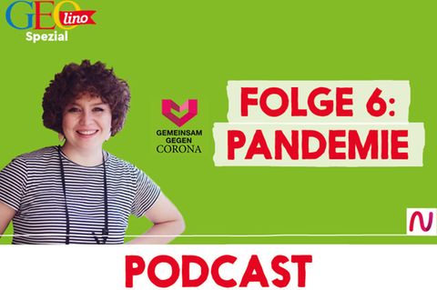 GEOlino-Podcast Folge 6: Gemeinsam gegen Corona: Pandemie