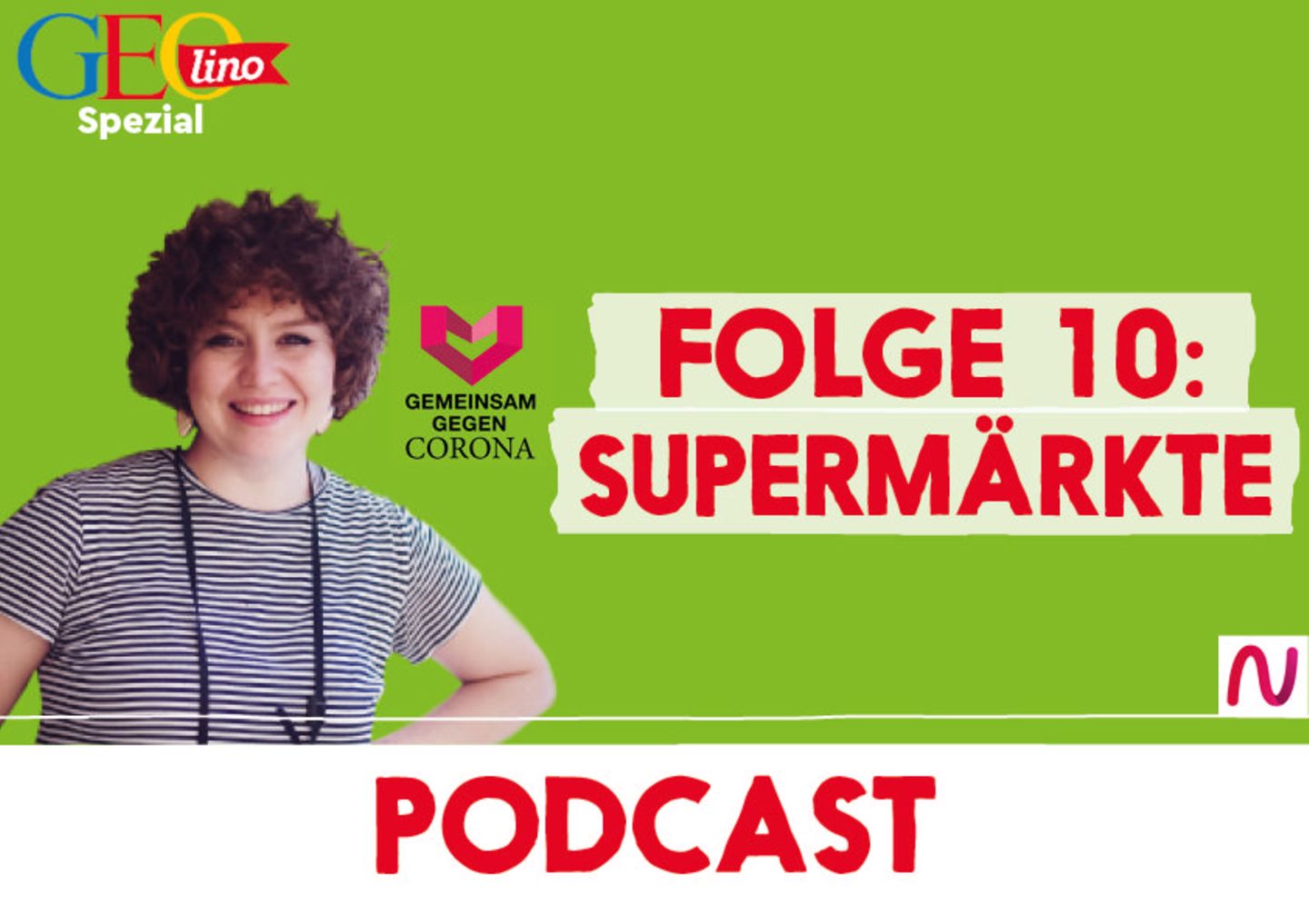 GEOlino-Podcast Folge 10: Gemeinsam gegen Corona: Supermärkte