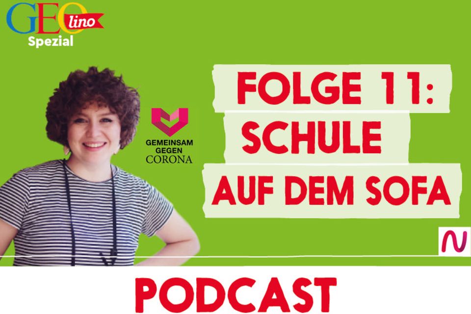 GEOlino-Podcast Folge 11: Gemeinsam gegen Corona: Schule auf dem Sofa