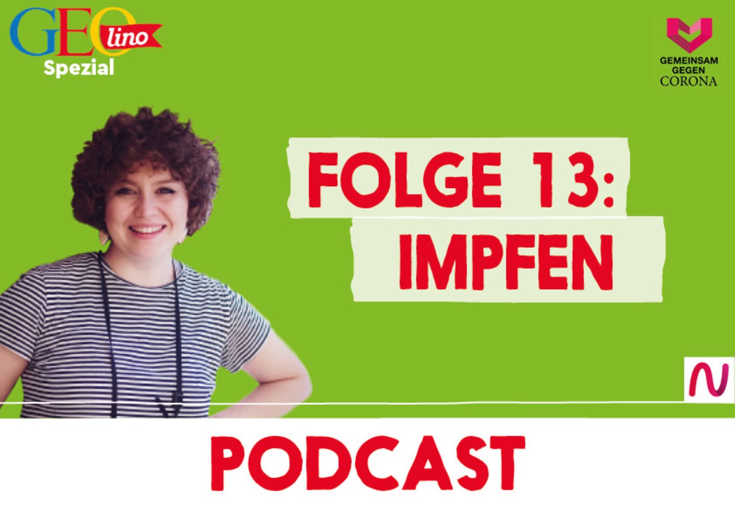 GEOlino-Podcast Folge 13: Gemeinsam gegen Corona: Impfen