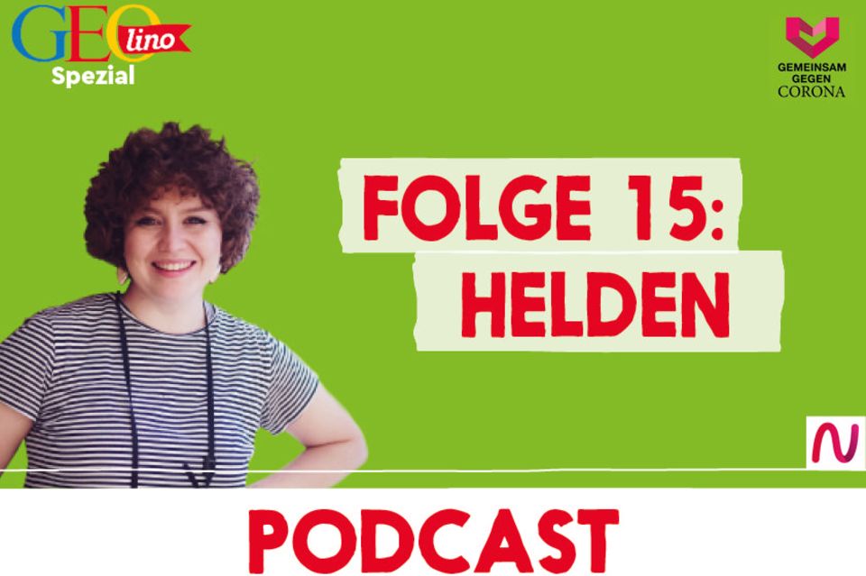 GEOlino-Podcast Folge 15: Gemeinsam gegen Corona: Helden