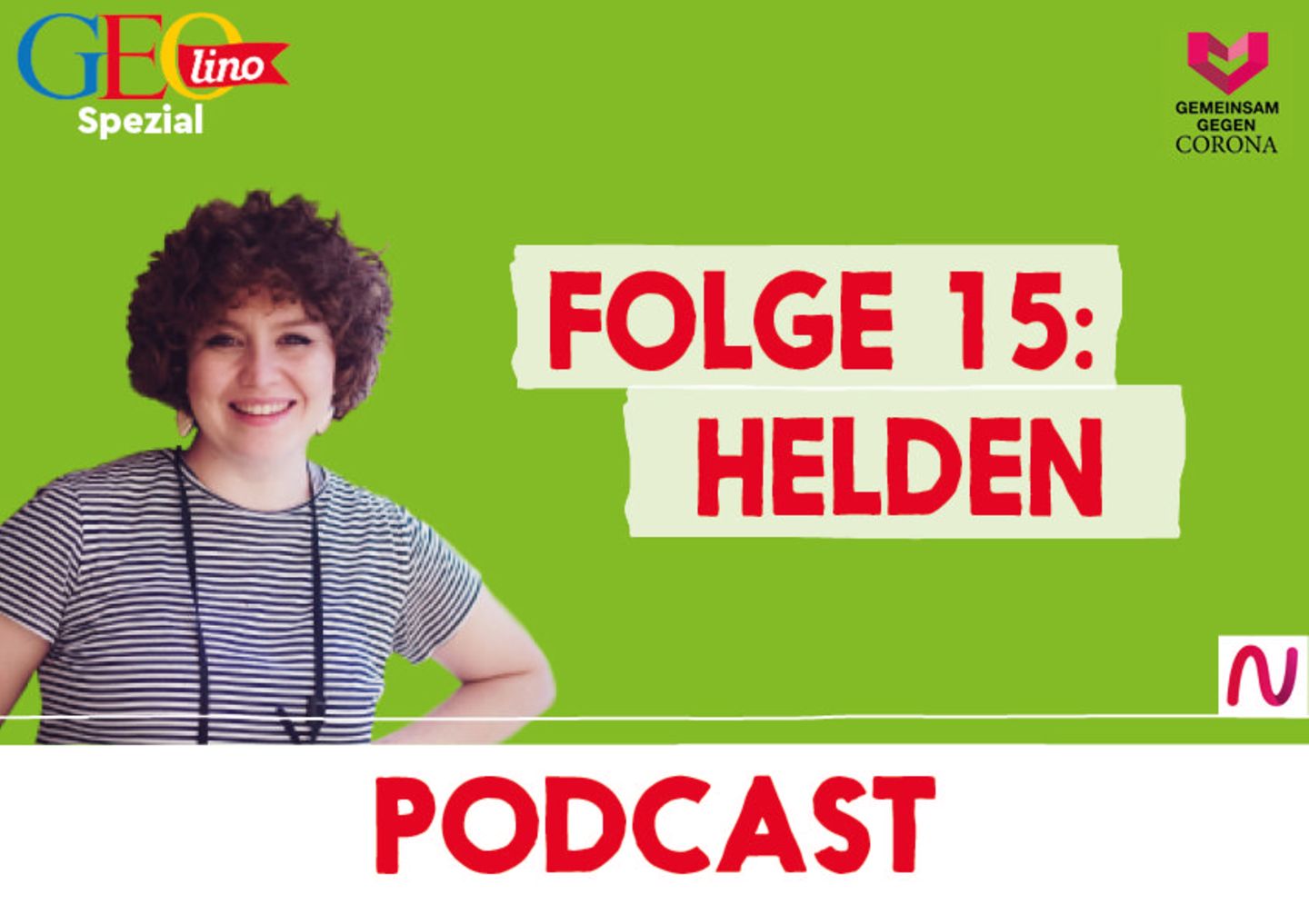 GEOlino-Podcast Folge 15: Gemeinsam gegen Corona: Helden
