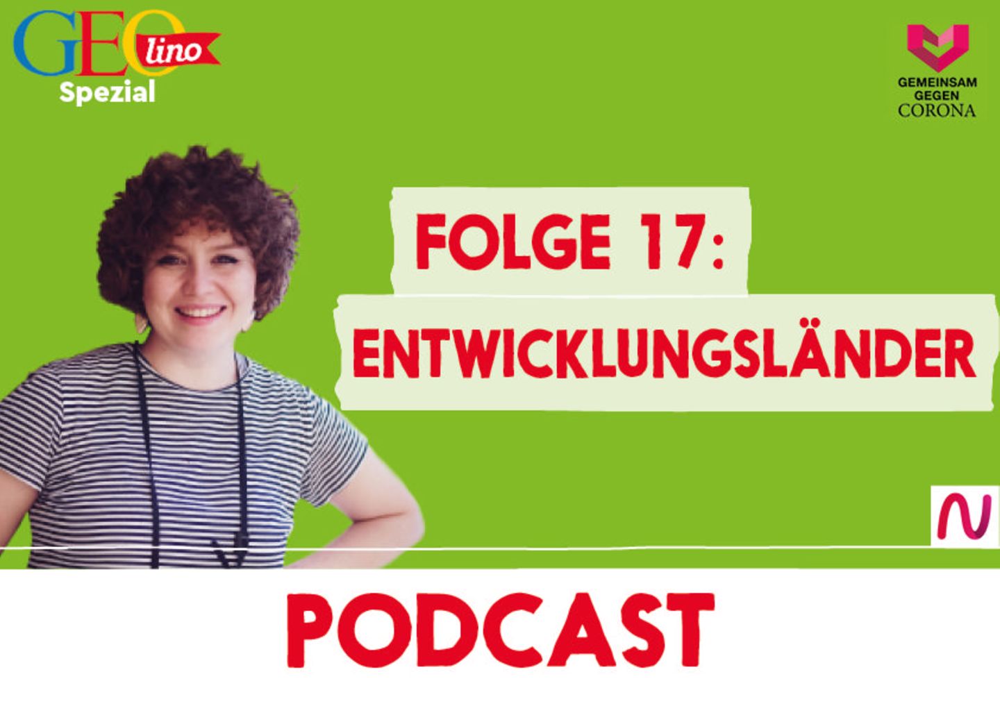 GEOlino-Podcast Folge 17: Gemeinsam gegen Corona: Entwicklungsländer