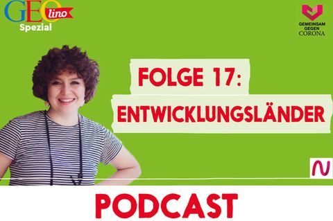 GEOlino-Podcast Folge 17: Gemeinsam gegen Corona: Entwicklungsländer