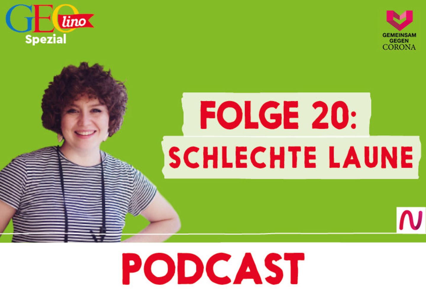 GEOlino-Podcast Folge 20: Gemeinsam gegen Corona: Schlechte Laune