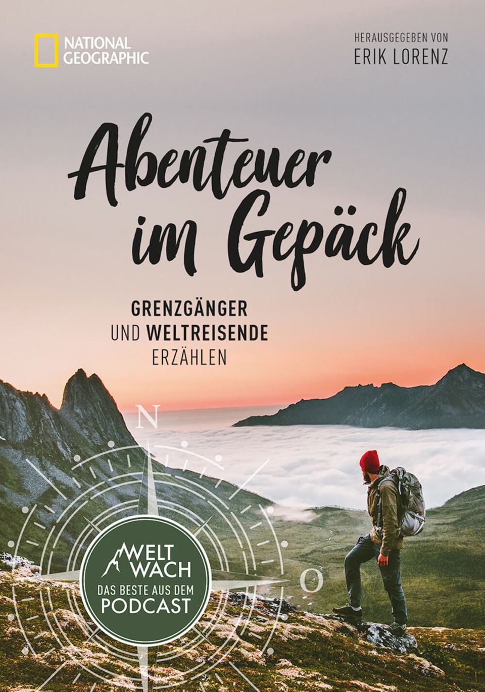 Podcaster Erik Lorenz: Vereint die stärksten Folgen von Weltwach und zeigt die dazugehörenden Bilder: das Buch "Abenteuer im Gepäck" Podcaster Erik Lorenz: Vereint die stärksten Folgen von Weltwach und zeigt die dazugehörenden Bilder: das Buch "Abenteuer im Gepäck"