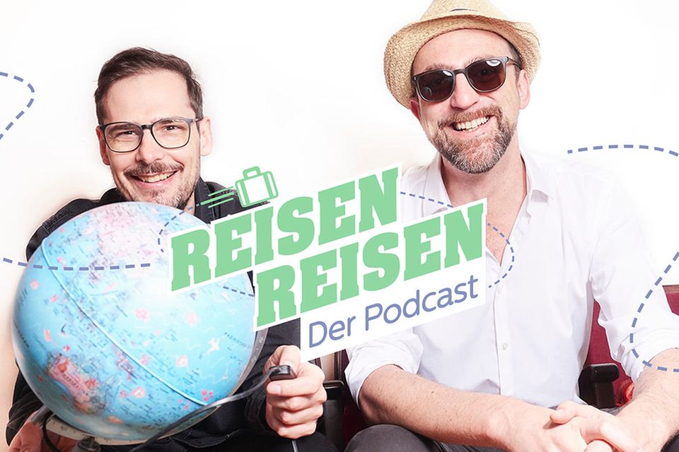 Jetzt anhören: Jochen Schliemann und Michael Dietz von dem erfolgreichen Podcast-Format "Reisen Reisen"