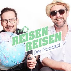 Jetzt anhören: Jochen Schliemann und Michael Dietz von dem erfolgreichen Podcast-Format "Reisen Reisen"