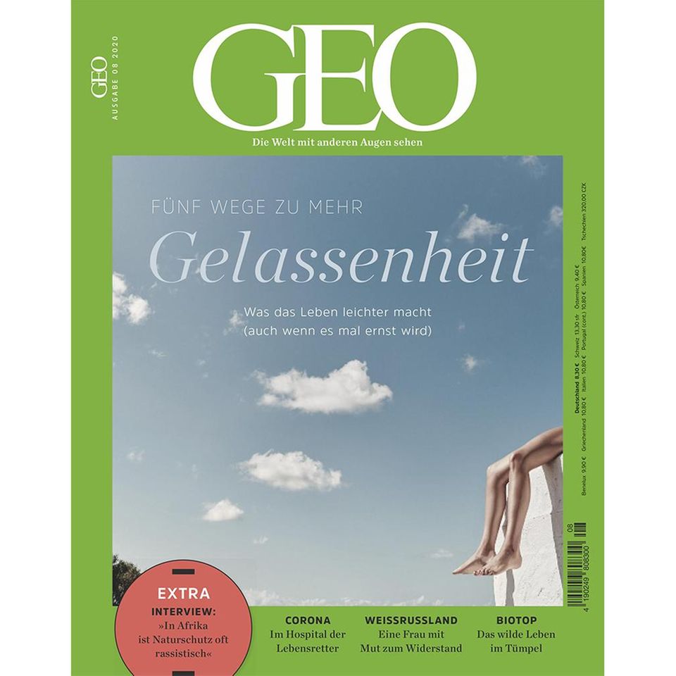 GEO Nr. 08/2020: GEO Nr. 08/2020 - Fünf Wege zu mehr Gelassenheit