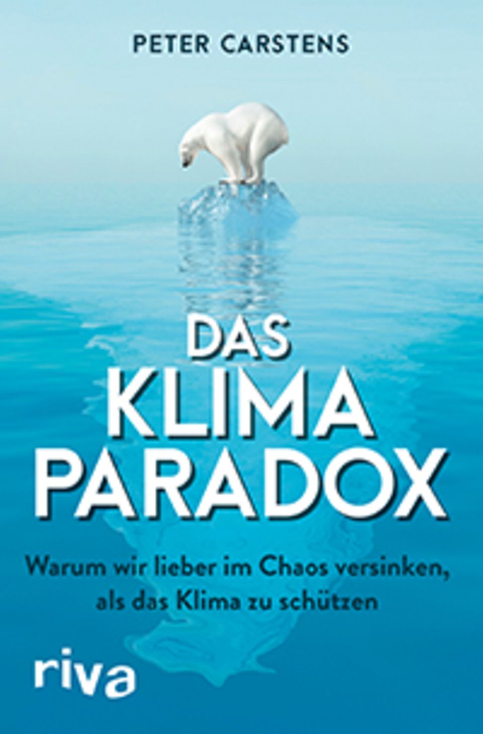 Cover "Das Klimaparadox" von Peter Carstens Cover "Das Klimaparadox" von Peter Carstens