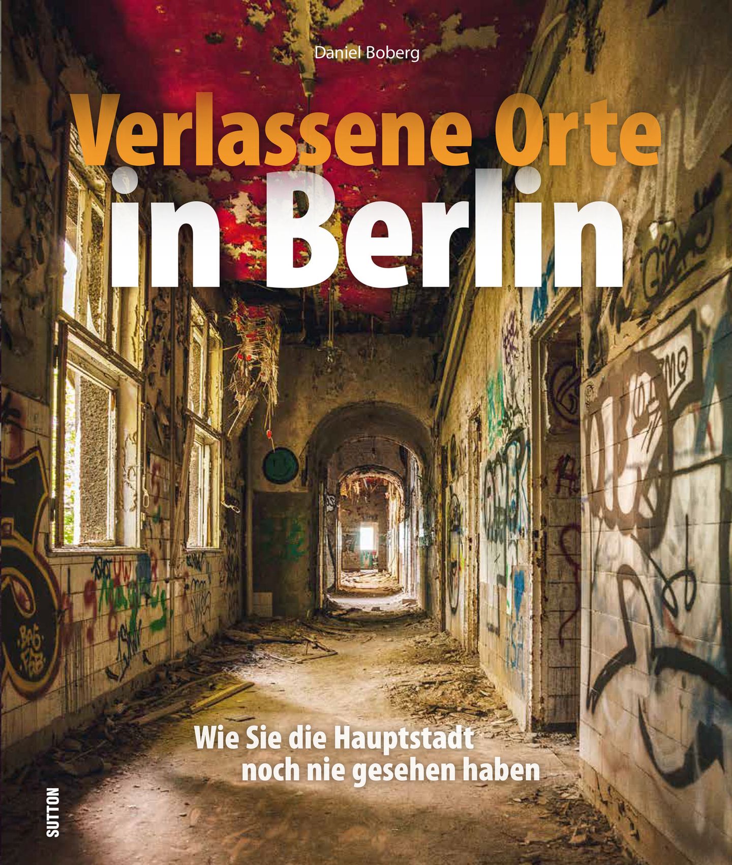 "Verlassene Orte Berlin" Verlassene Orte Berlin