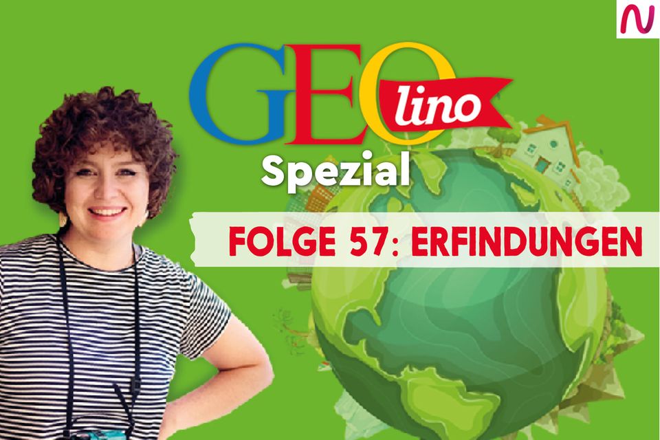 GEOlino Spezial - der Wissenspodcast: Folge 57: Erfindungen