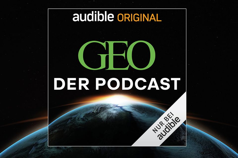 GEO - Der Podcast: Wöchentlich die Welt mit anderen Ohren hören